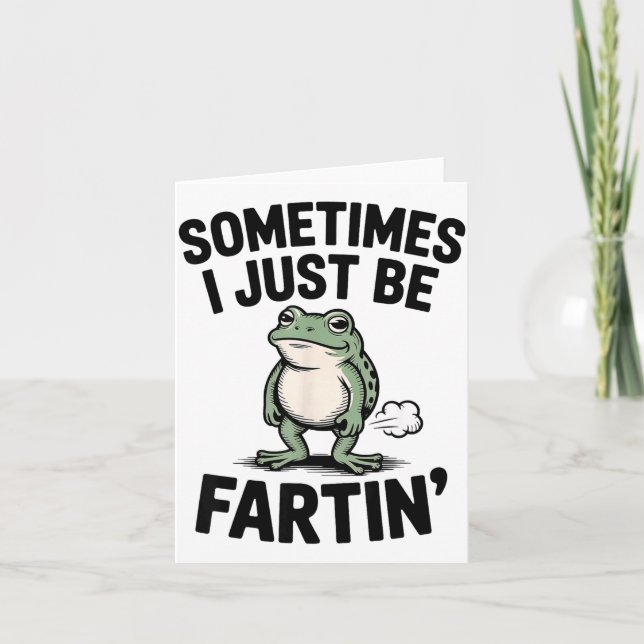Manchmal Furze ich einfach lustiges Frosch-Meme-Ti Karte (Vorderseite)
