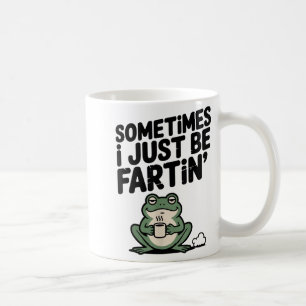 Manchmal furze ich einfach lustiges Meme alberner  Kaffeetasse