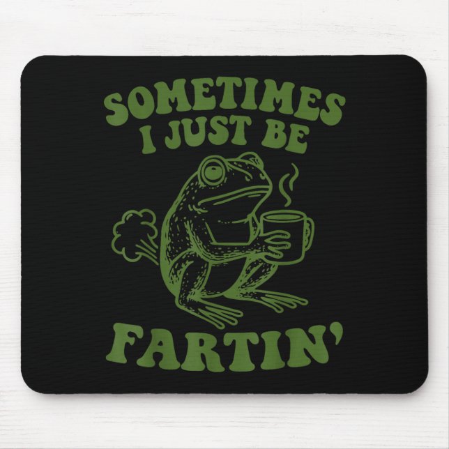 Manchmal furze ich einfach  mousepad (Vorne)