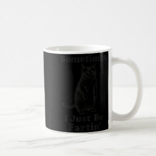 Manchmal furze ich einfach nur Katze Lustiger Furz Kaffeetasse