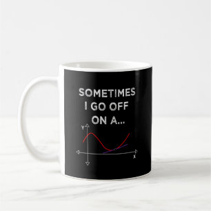 Manchmal gehe ich auf eine tanzende, lustige Mathe Kaffeetasse