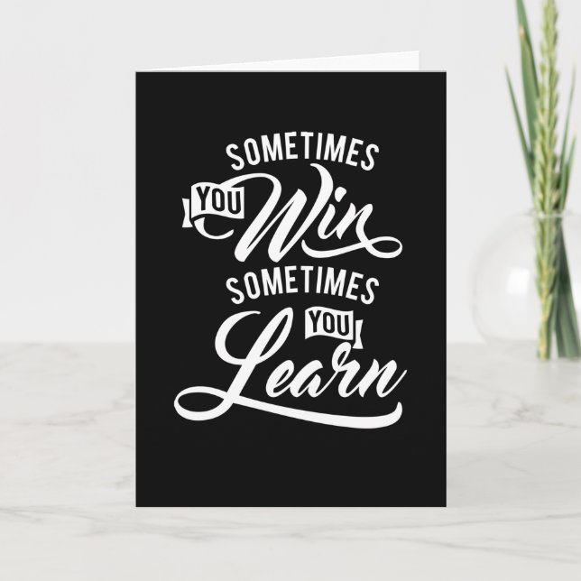 Manchmal gewinnen Sie manchmal lernen Karte (Vorderseite)