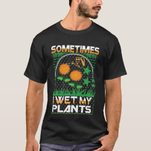 Manchmal habe ich meine Pflanze Gärtnern gegessen T-Shirt