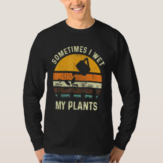 Manchmal habe ich meine Pflanze gegrillt Puffgärtn T-Shirt