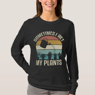 Manchmal habe ich meine Pflanze im Garten essen T-Shirt