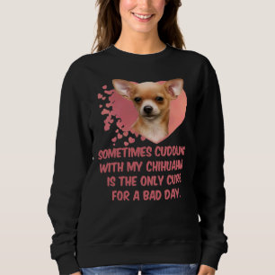 Manchmal ist das Cuddding mit meinem Chihuahua der Sweatshirt