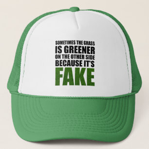 Manchmal ist das Gras grüner, weil es Fake ist Truckerkappe
