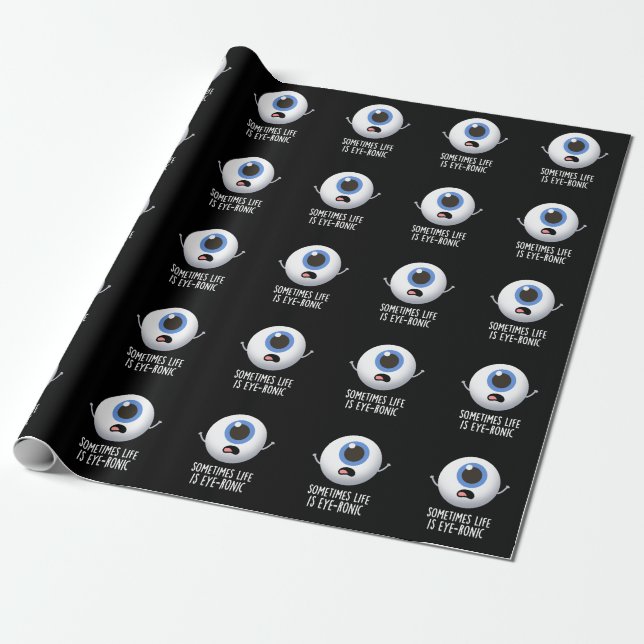 Manchmal ist das Leben augenronisch Funny Eye Pun  Geschenkpapier (Ungerollt)