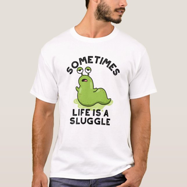 Manchmal ist das Leben ein kleiner, lustiger Schlu T-Shirt (Vorderseite)