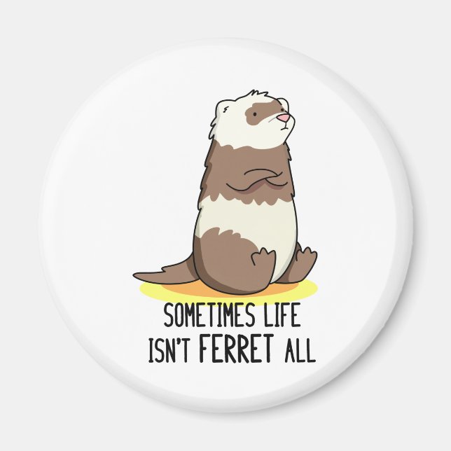 Manchmal ist das Leben nicht alles Funny Animal Pu Magnet (Vorne)