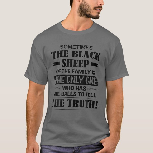 Manchmal ist das Schwarze Schaf der Familie die ei T-Shirt (Vorderseite)