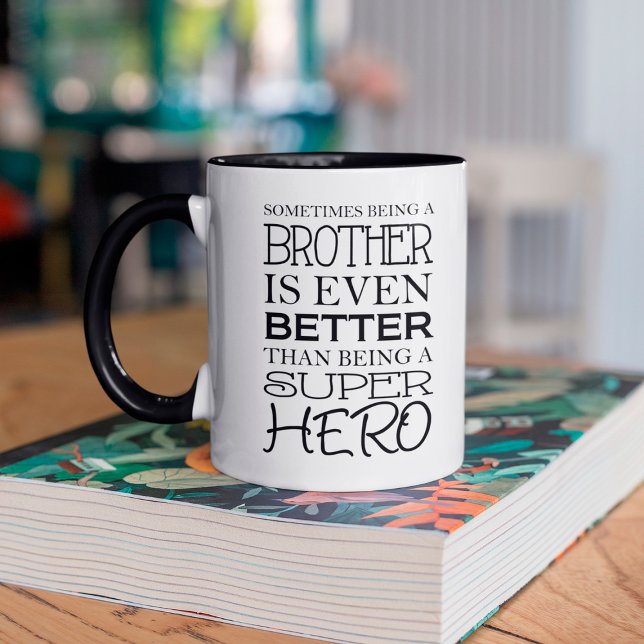Manchmal ist es sogar noch besser, ein Bruder zu s Tasse (Von Creator hochgeladen)