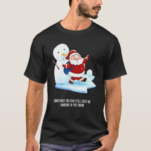 Manchmal kannst du mich immer noch beim Tanzen im T-Shirt