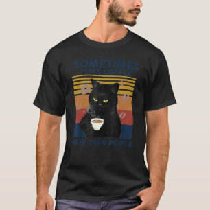 Manchmal mag ich Kaffee mehr als Menschen Black Ca T-Shirt
