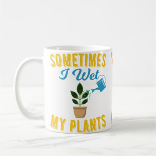 Manchmal Nässe Ich Meine Pflanzen Lustiges Garteng Kaffeetasse