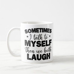 Manchmal rede ich mit mir selbst, dann sarkastisch kaffeetasse