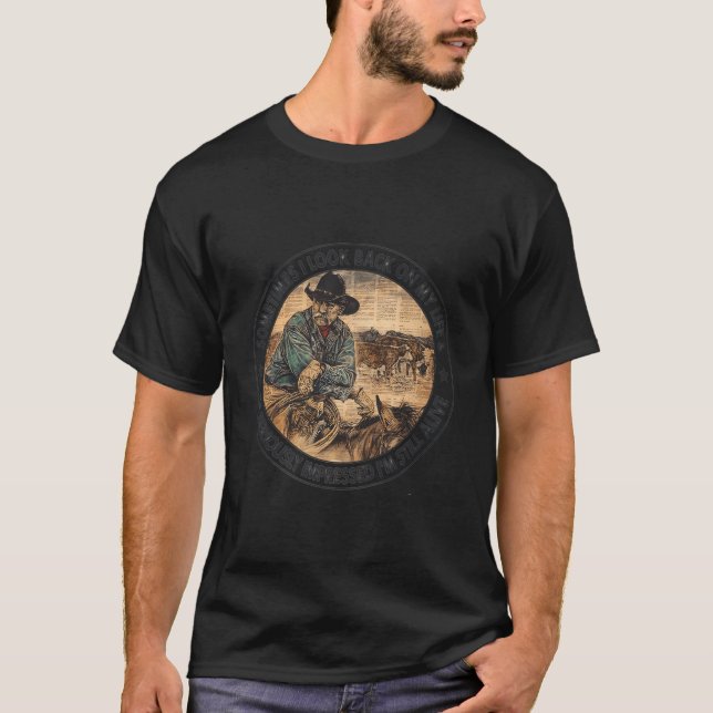 Manchmal schaue ich zurück auf mein Leben, ich bin T-Shirt (Vorderseite)