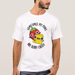 Manchmal sind meine Sonnen Berry Cheesy Funny Food T-Shirt
