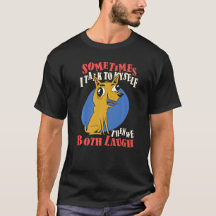 Manchmal spreche ich mit mir, dann lachen wir beid T-Shirt