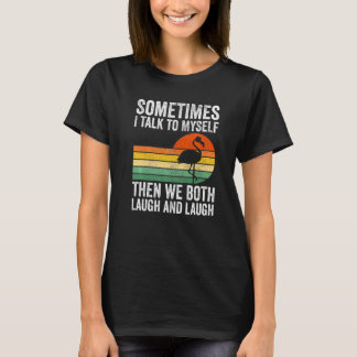 Manchmal spreche ich mit mir selbst dann lachen wi T-Shirt