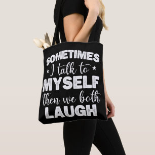 Manchmal spreche ich mit mir selbst dann lachen wi tasche