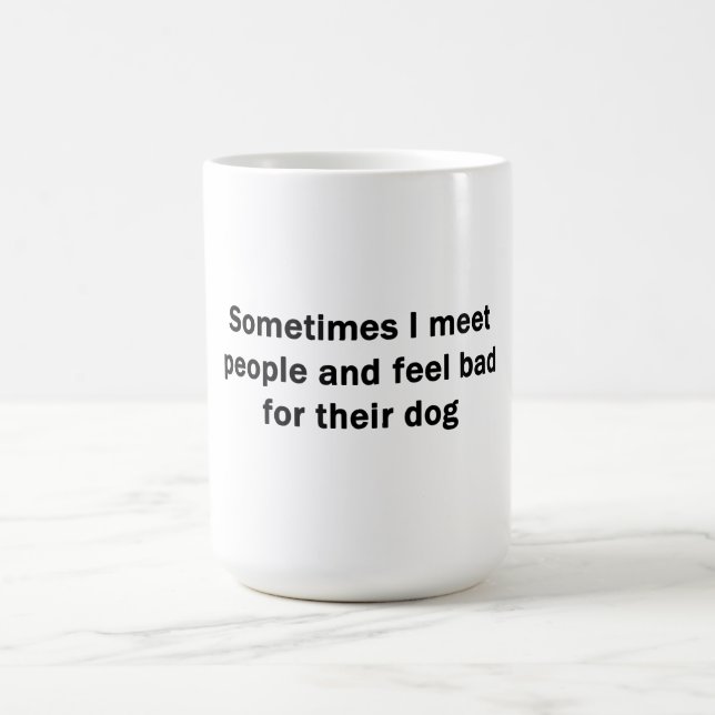 Manchmal treffe ich Leute Kaffeetasse (Mittel)
