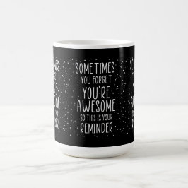 Manchmal vergessen Sie, dass Sie Phantastisch Moti Kaffeetasse