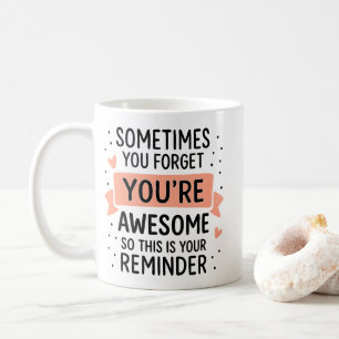 Manchmal vergessen Sie, dass Sie Phantastisch Moti Kaffeetasse