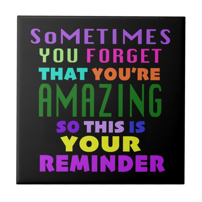 Manchmal vergessen Sie, dass Sie Phantastisch sind Fliese (Vorderseite)