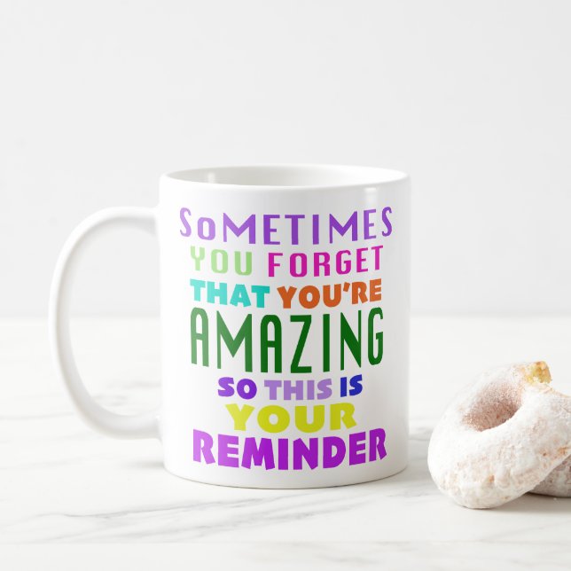 Manchmal vergessen Sie, dass Sie Phantastisch sind Kaffeetasse (Mit Donut)
