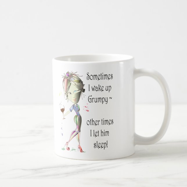 Manchmal wache ich mürrisches auf!  kaffeetasse (Rechts)