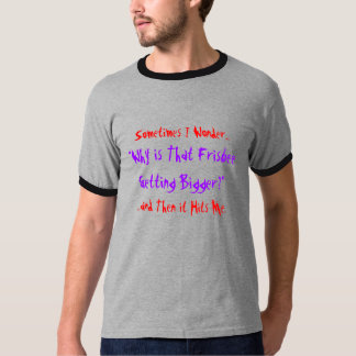 Manchmal wundere mich ich…, "warum ist dieses T-Shirt