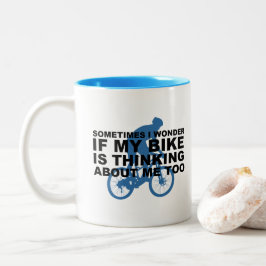Manchmal wundere mich ich, wenn mein Fahrrad an Zweifarbige Tasse
