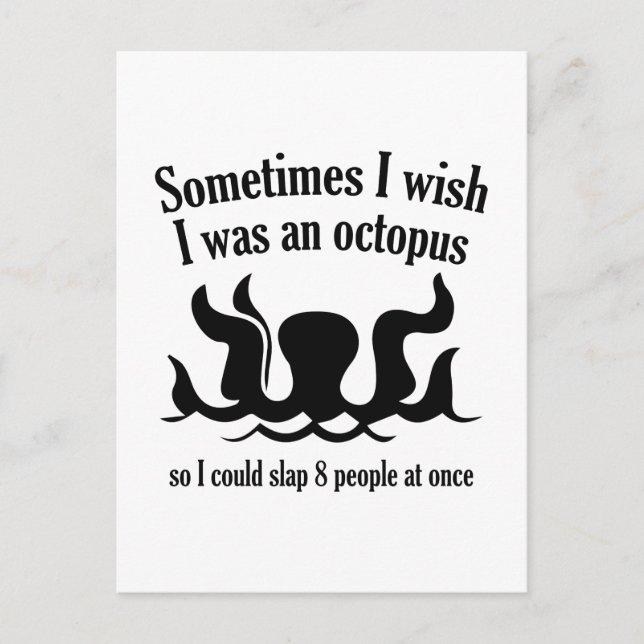 Manchmal wünschte ich, ich wäre ein Oktopus Postkarte (Vorderseite)