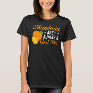 Mandarin Orange Tree Frucht Pflanze Juice Fresh Ca T-Shirt