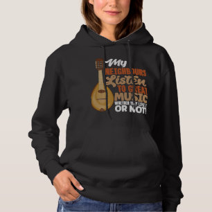 Mandolin Lover Mandolinist Meine Nachbarn hören zu Hoodie