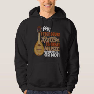 Mandolin Lover Mandolinist Meine Nachbarn hören zu Hoodie