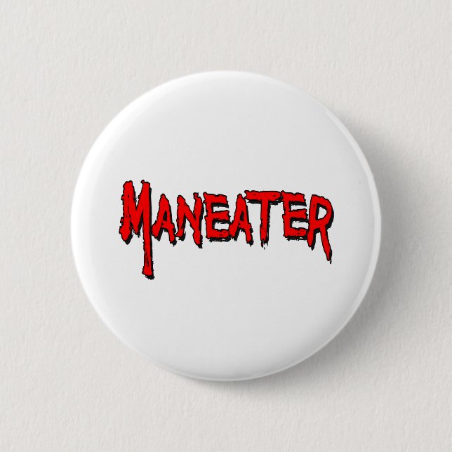Maneater Button (Vorderseite)