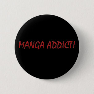 Manga Addict Buttone & Buttons
