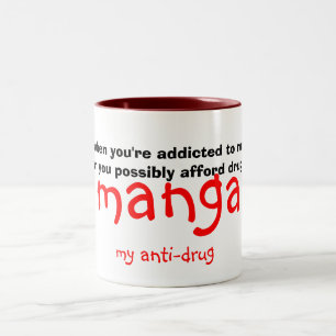 manga, meine Anti-droge, weil, wenn Sie Süchtiger Zweifarbige Tasse