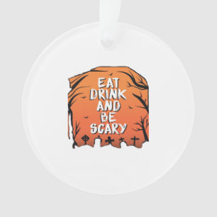 Manger Boire Et Être Effrayant Design Halloween Cr