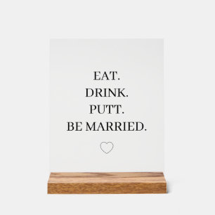 MANGER. BOIRE. PUTT. ÊTRE MARIÉ. Mariage de golf