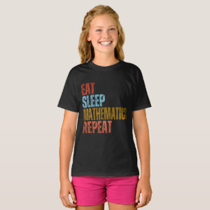 MANGER DORMIR MATHÉMATIQUES RÉPÉTER T-Shirt