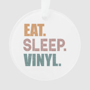 Manger. Dormir. Vinyl.