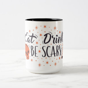 Mangez Boire et ayez peur Mug à café à deux tons