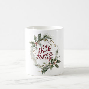 Mangez, buvez et soyez joyeux Mug de Noël