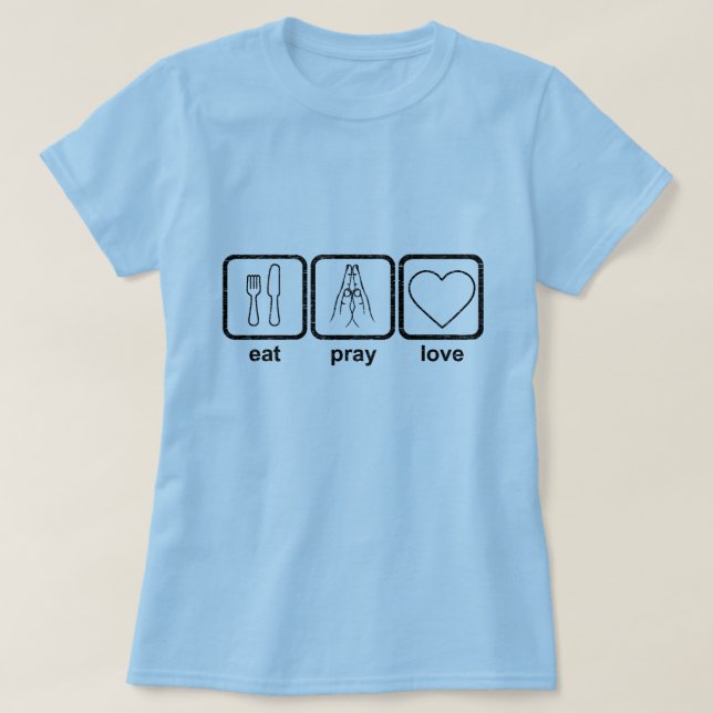 Mangez prient le T-shirt d'amour (Design devant)