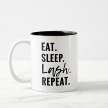 Mangez. Sommeil. Mèche. Répétez la TASSE