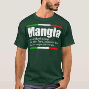 Mangia Italienischer Slang Lustige deutsche Sprüch T-Shirt
