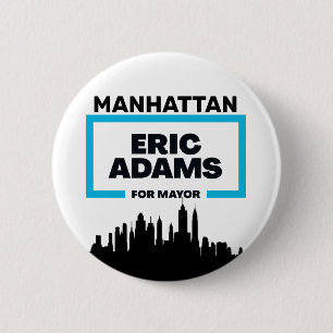 Manhattan will Eric Adams für NYC Mayor Button